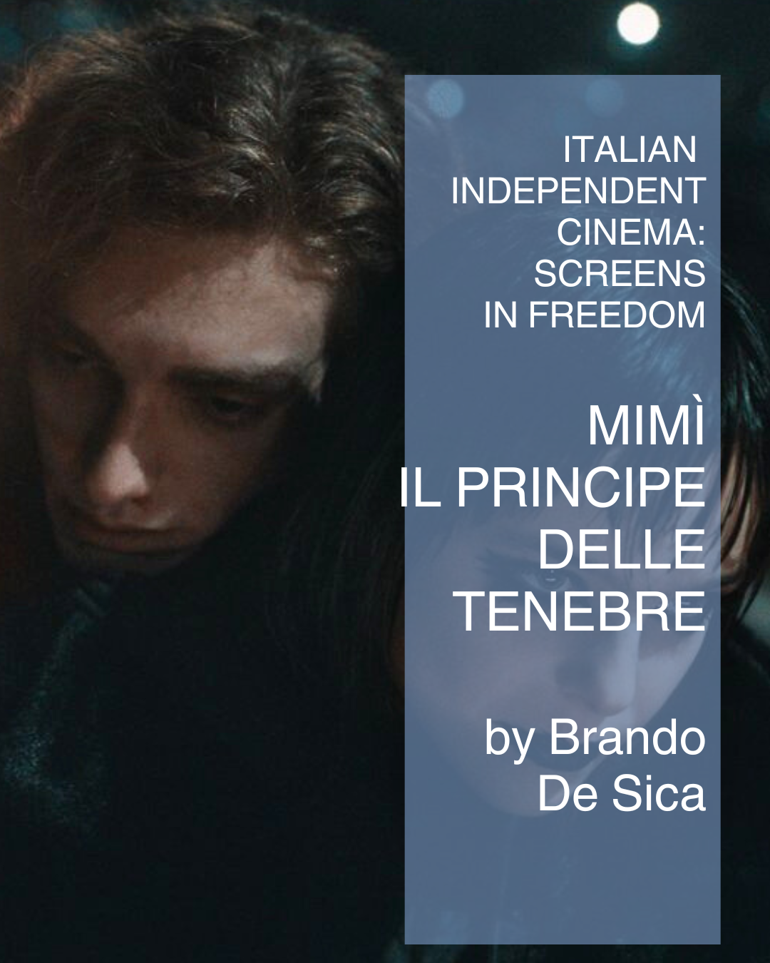 1. Emerging Italian Filmmakers – MIMÌ IL PRINCIPE DELLE TENEBRE giusto